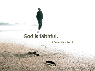 God is faithful.